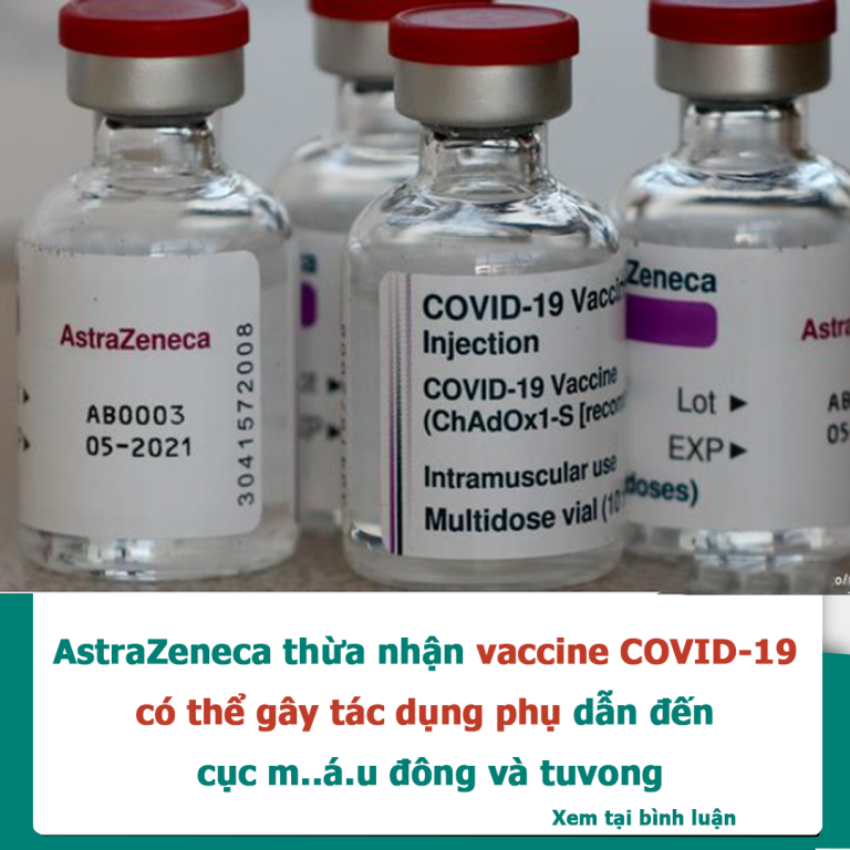 AstraZeneca thừa nhận vaccine COVID-19 có thể gây tác dụng phụ hiếm gặp dẫn đến cục máu đông