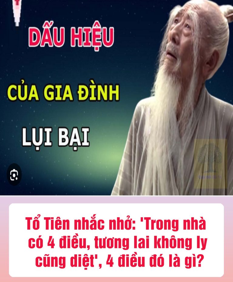 Tổ Tiên nhắc nhở: ‘Trong nhà có 4 điều, tương lai không ly cũng diệt’, 4 điều đó là gì?