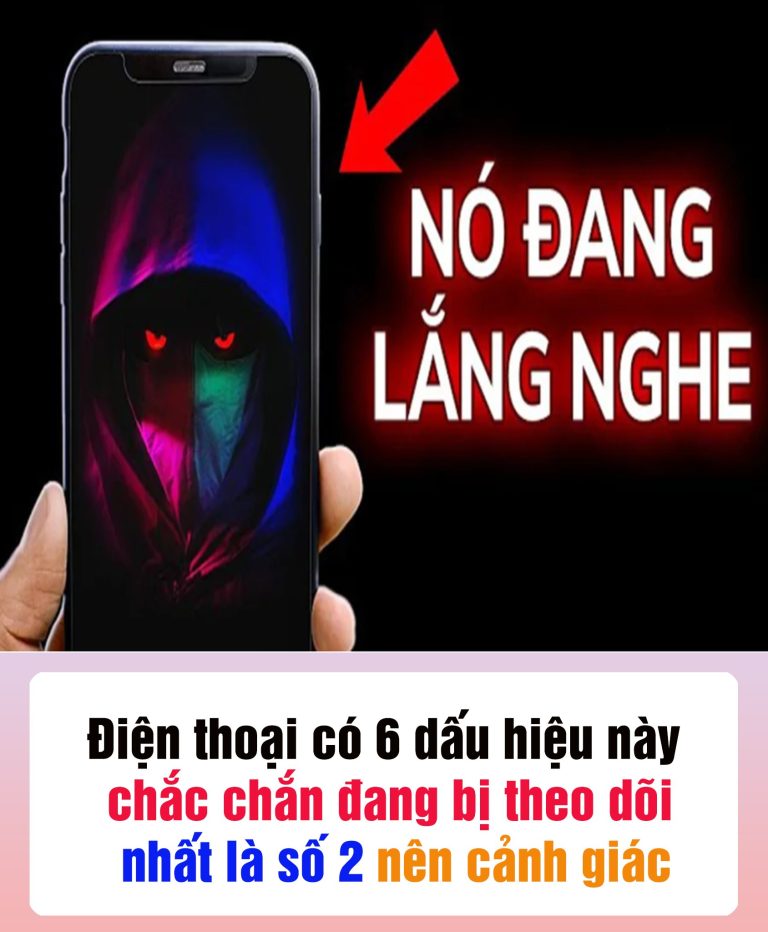 Điện thoại có 6 dấu hiệu này chắc chắn đang bị theo dõi, nhất là số 2 nên cảnh giác