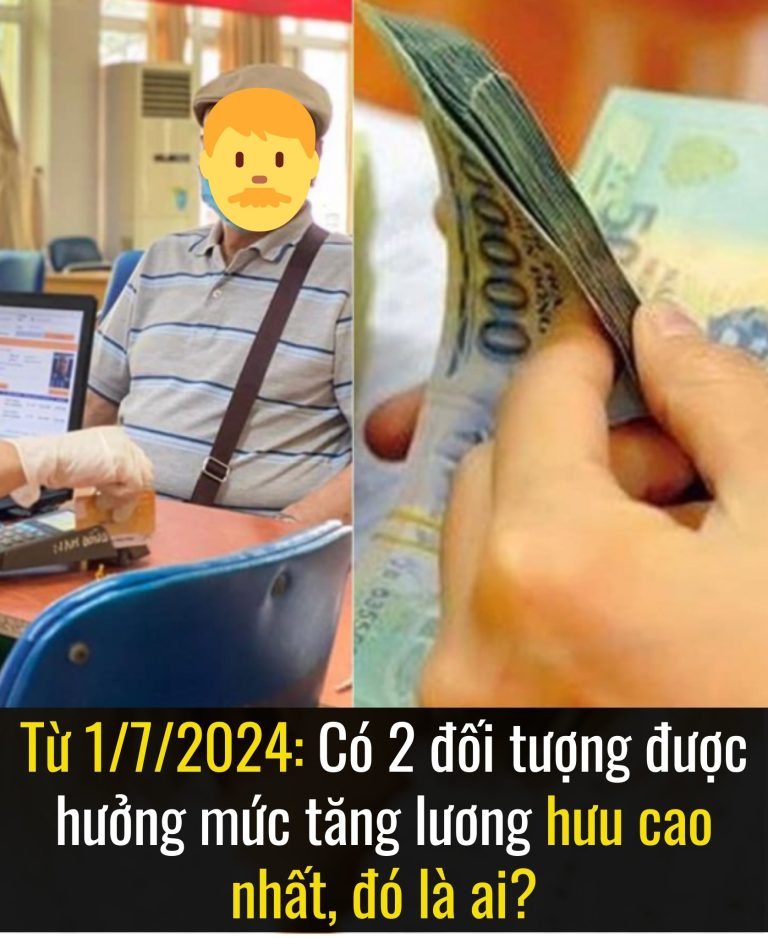 Từ 1/7/2024: Có 2 đối tượng được hưởng mức tăng lương hưu cao nhất, đó là ai?