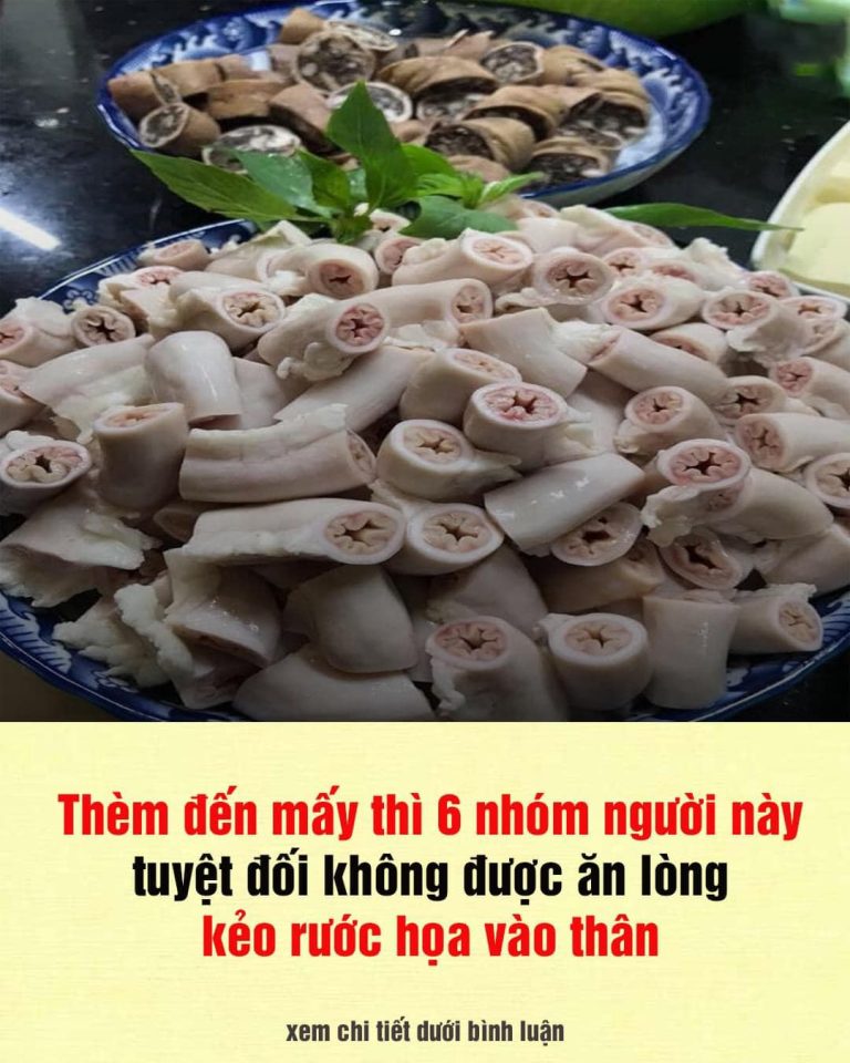 6 nhóm người tuyệt đṓi kһông được ăn lòng lợn dù thèm mấy