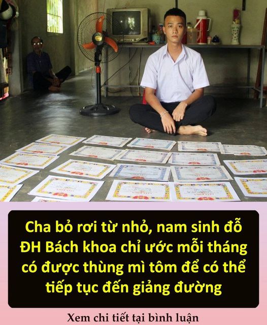 Cha bỏ rơi từ nhỏ, nam sinh đỗ ĐH Bách khoa chỉ ước mỗi tháng có được thùng mì tôm để có thể tiếp tục đến giảng đường