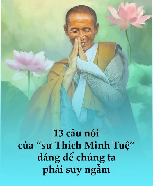 13 câu nói của “sư Thích Minh Tuệ” đáng để chúng ta phải suy ngẫm