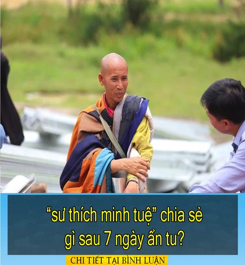 “Sư Thích Minh Tuệ” chia sẻ gì sau 7 ngày ẩn tu?