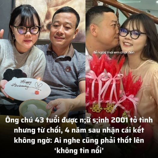 Ông chú 43 tuổi được n;ữ s;inh 2001 tỏ tình nhưng từ chối, 4 năm sau nhận cái kết không ngờ