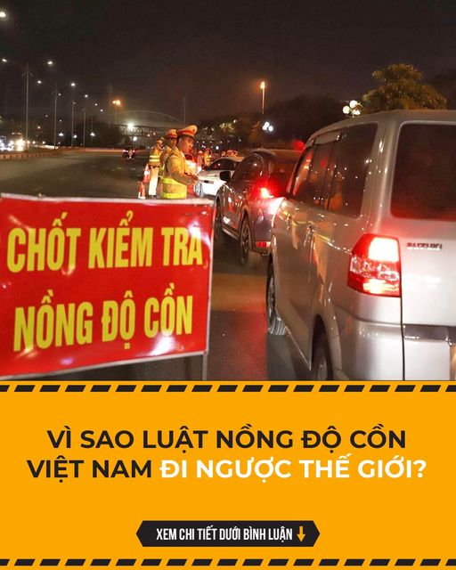 Vì sao luật nồng độ cồn Việt Nam đi ngược thế giới?