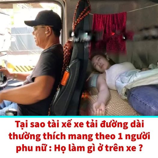 Vì sao tài xế xe tải luôn thích mang theo 1 người phụ nữ khi chạy đường dài?