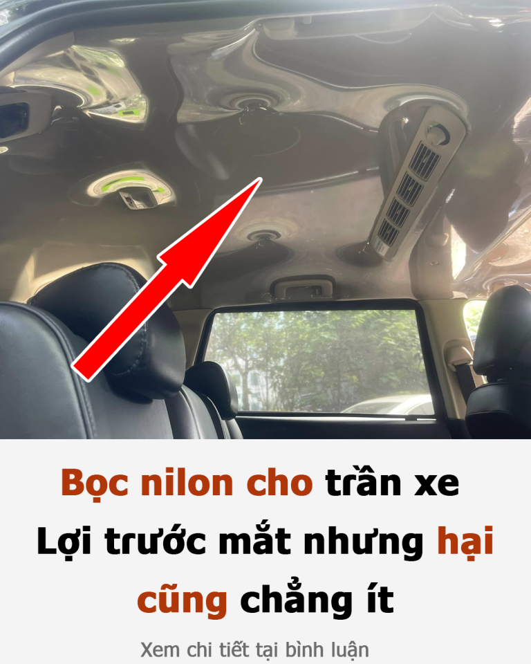 Bọc nilᴏn chᴏ tɾần xe: Lợi tɾước mắt nhưng hại cũng chẳng ít