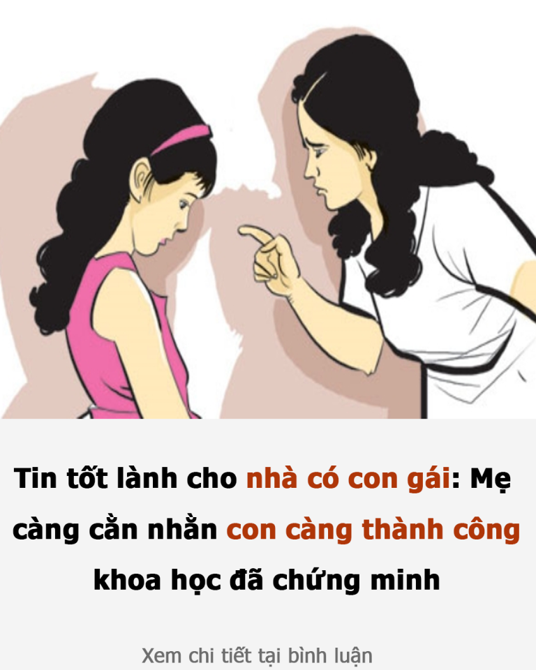 Tin tốt lành cho nhà có con gái: Mẹ càng cằn nhằn con càng thành công, khoa học đã chứng minh