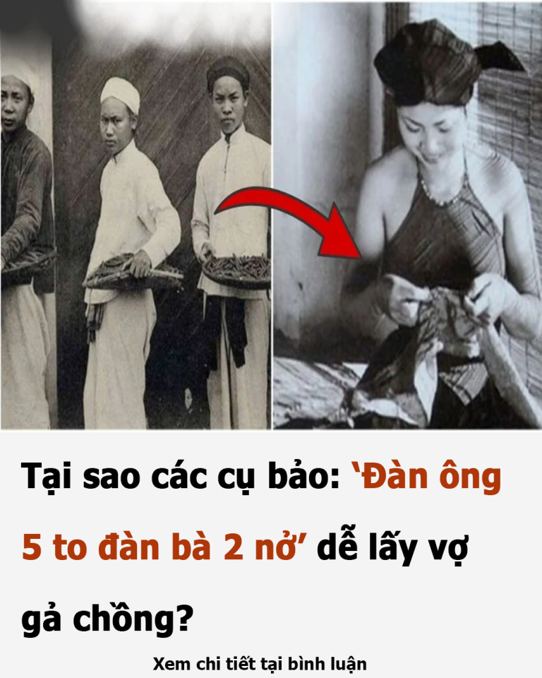 Tại sao các cụ bảo: ‘Đàn ông 5 to, đàn bà 2 nở’ dễ lấy vợ, gả chồng?