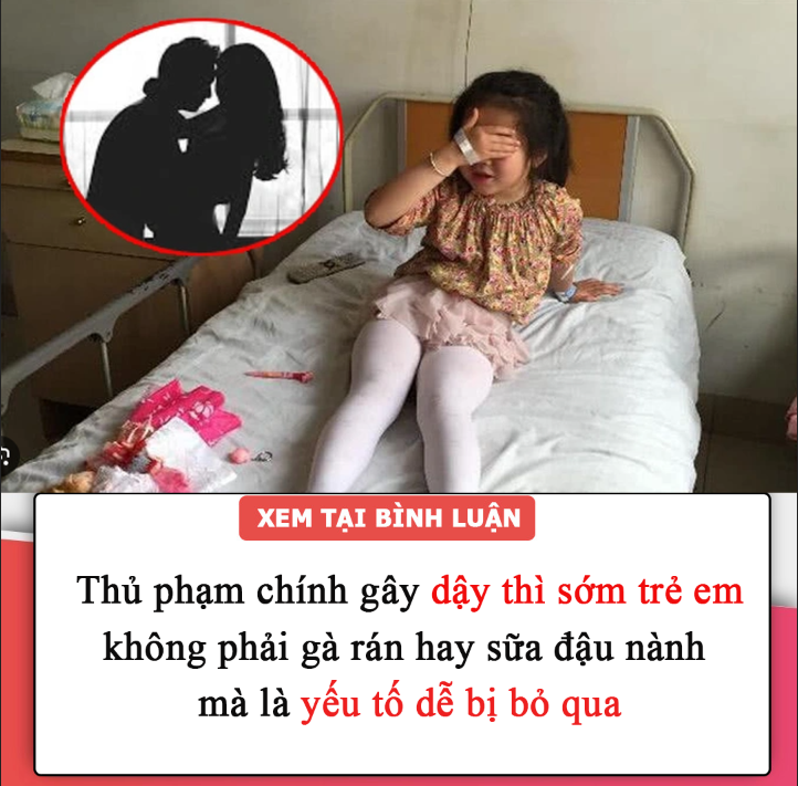 Thủ phạm chính gây dậy thì sớm ở 530.000 trẻ em, không phải gà rán hay sữa đậu nành mà là yếu tố dễ bị bỏ qua