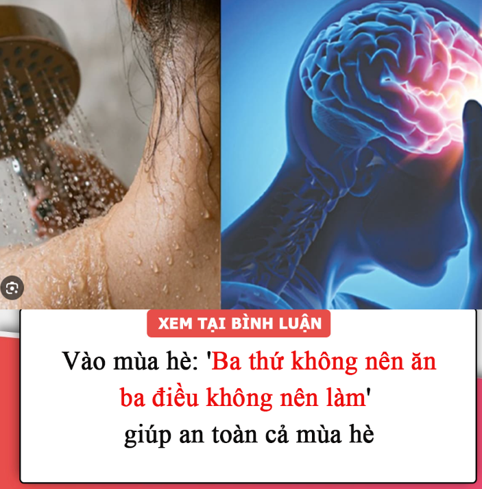 Vào mùa hè, hãy nhớ: ‘Ba thứ không nên ăn, ba điều không nên làm’ giúp an toàn cả mùa hè, nhắc nhở gia đình ngay