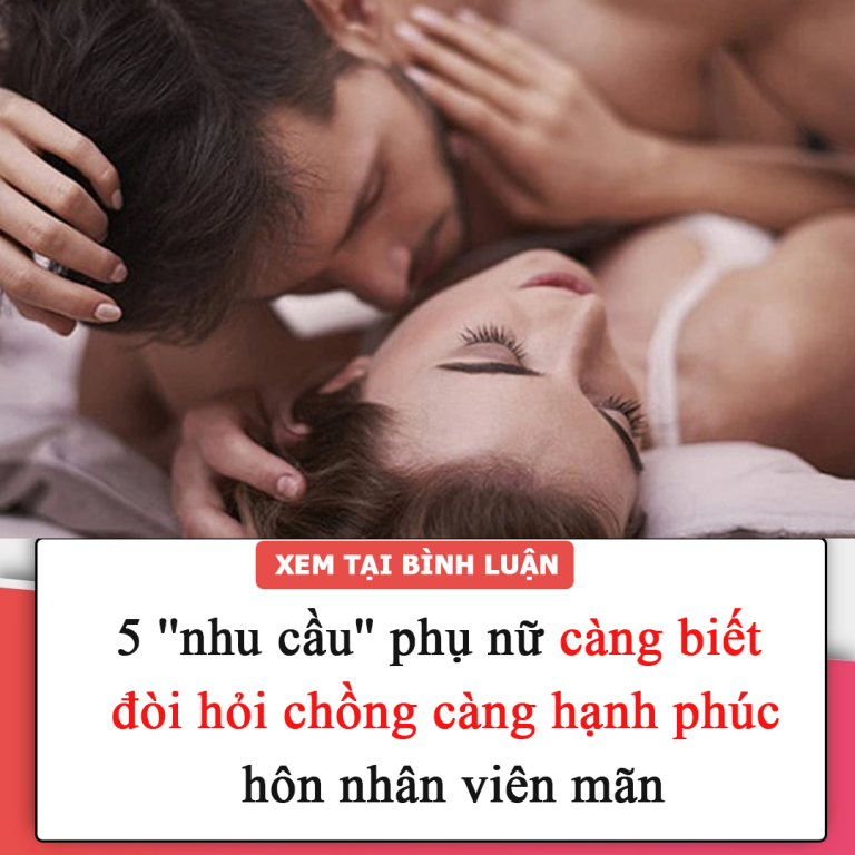 5 ”nhu cầu” phụ nữ càng biết đòi hỏi chồng càng hạnh phúc, hôn nhân viên mãn