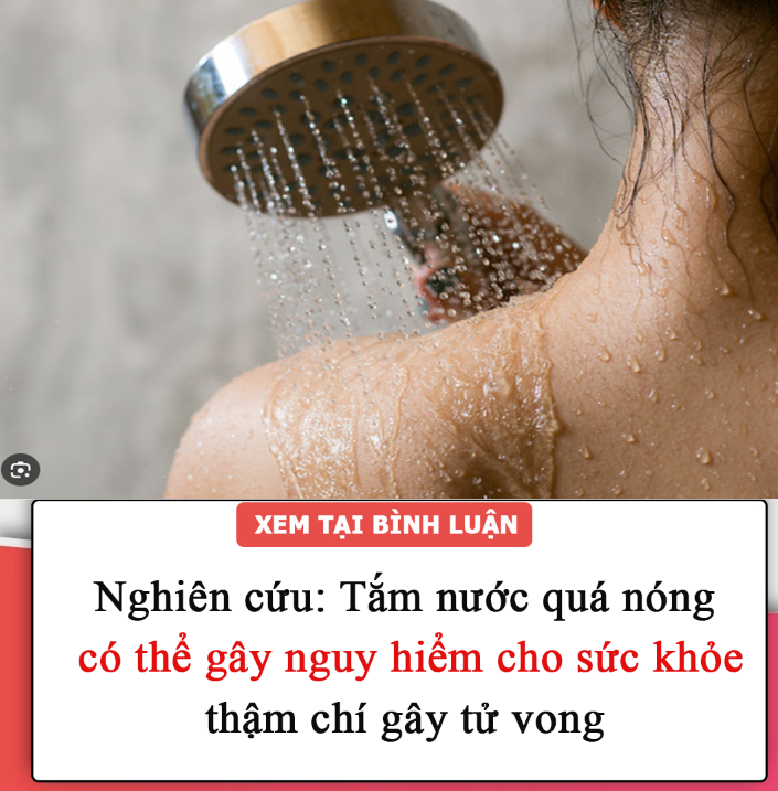 Nghiên cứu: Tắm nước quá nóng có thể gây nguy hiểm cho sức khỏe, thậm chí gây tử vong