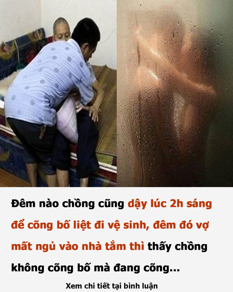 Đêm nào chồng cũng dậy lúc 2h sáng để cõng bố liệt đi vệ sinh, đêm đó vợ mất ngủ vào nhà tắm thì thấy chồng không cõng bố mà đang cõng…