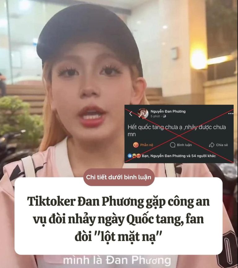 Tiktoker Đan Phương gặp công an vụ đòi nhảy ngày Quốc tang, fan đòi “lộ;t mặt nạ”