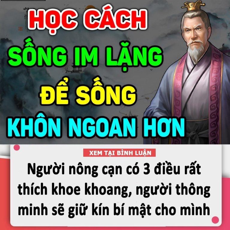 Người nông cạn có 3 điều rất thích khoe khoang, người thông minh sẽ giữ kín bí mật cho mình