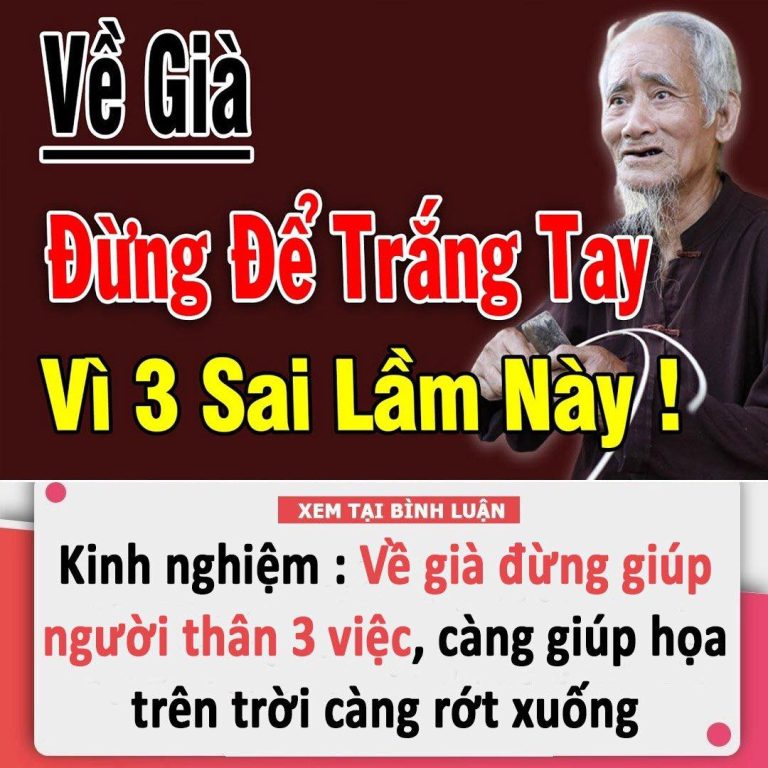 Kinh nghiệm của 3 người già: Về già đừng giúp người thân 3 việc, càng giúp họa trên trời càng rớt xuống