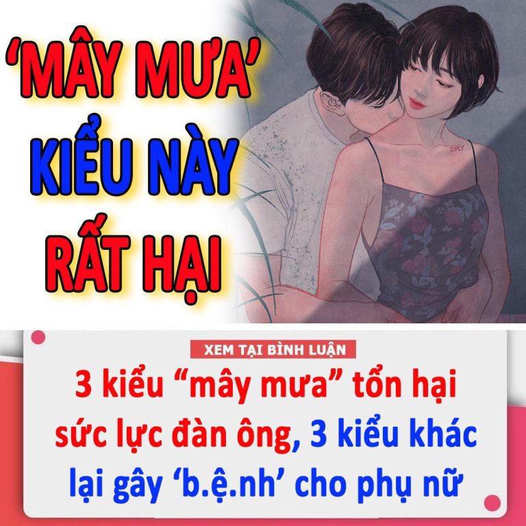 3 kiểu “mây mưa” cực kỳ hại đàn ông, 3 kiểu khác lại gây ‘b.ệ.nh’ cho phụ nữ