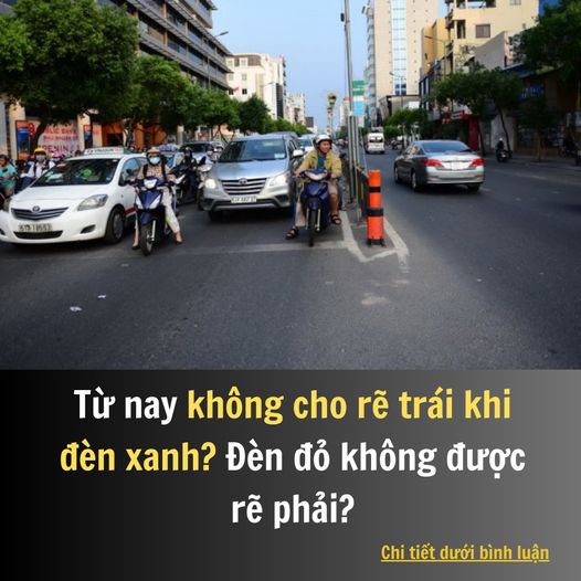 Từ nay không cho rẽ trái khi đèn xanh? Đèn đỏ không được rẽ phải?