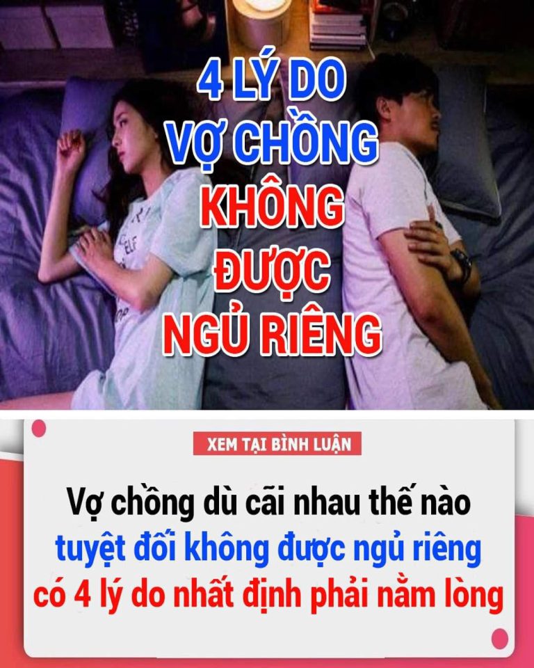 Vì sao vợ chồng dù cãi nhau ‘long trời nở đất’ cũng tuyệt đối không được ngủ riêng?