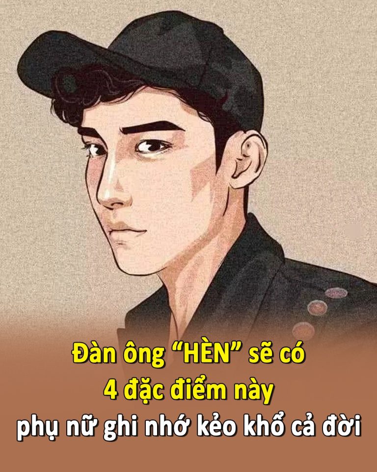 Đàn ông “HÈN” sẽ có 4 đặc điểm này, phụ nữ ghi nhớ kẻo khổ cả đời