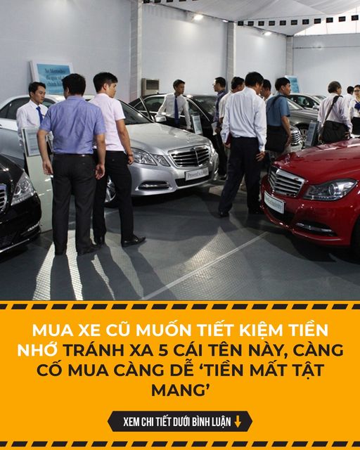 Mua xe cũ muốn tiết kiệm tiền nhớ tránh xa 5 cái tên này, càng cố mua càng dễ ‘tiền mất t;ật mang’