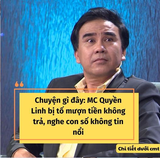 MC Quyền Linh chưa trả bạn tiề;/n