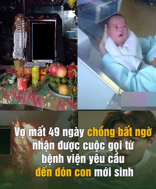 Vợ mất 49 ngày chồng bất ngờ nhận được cuộc gọi từ bệnh viện yêu cầu đến đón con mới sinh, đến nơi thì người phụ nữ ấy quay mặt ra khiến anh rụng rời