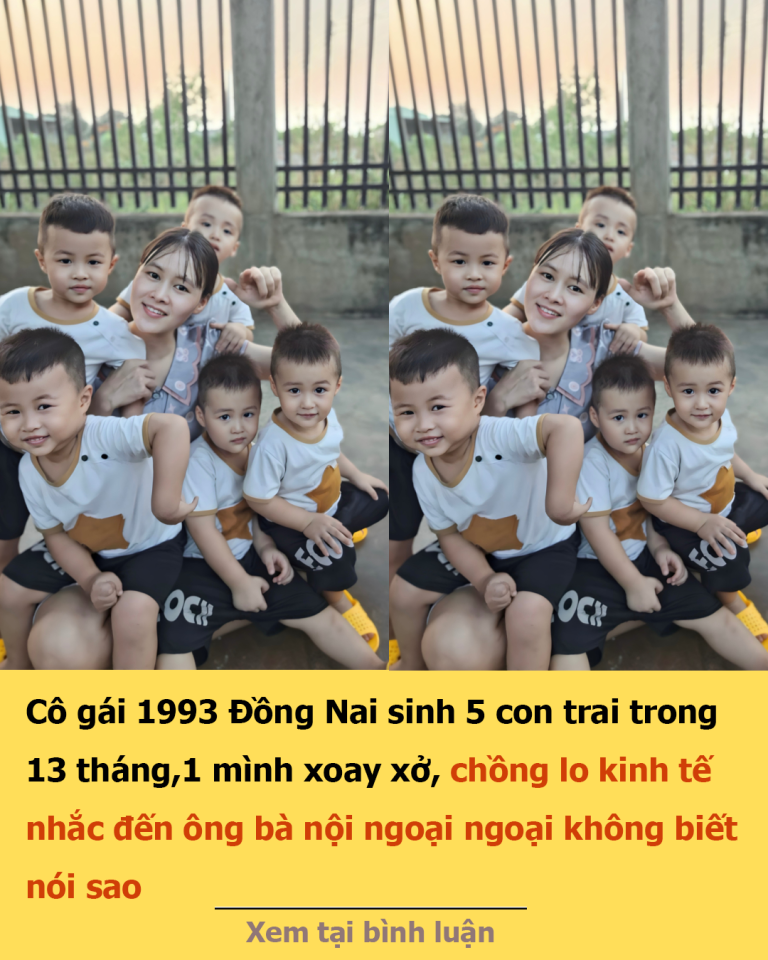 Cô gái 1993 Đồng Nai sinh 5 con trai trong 13 tháng,1 mình xoay xở, chồng lo kinh tế, nhắc đến ông bà nội ngoại ngoại không biết nói sao