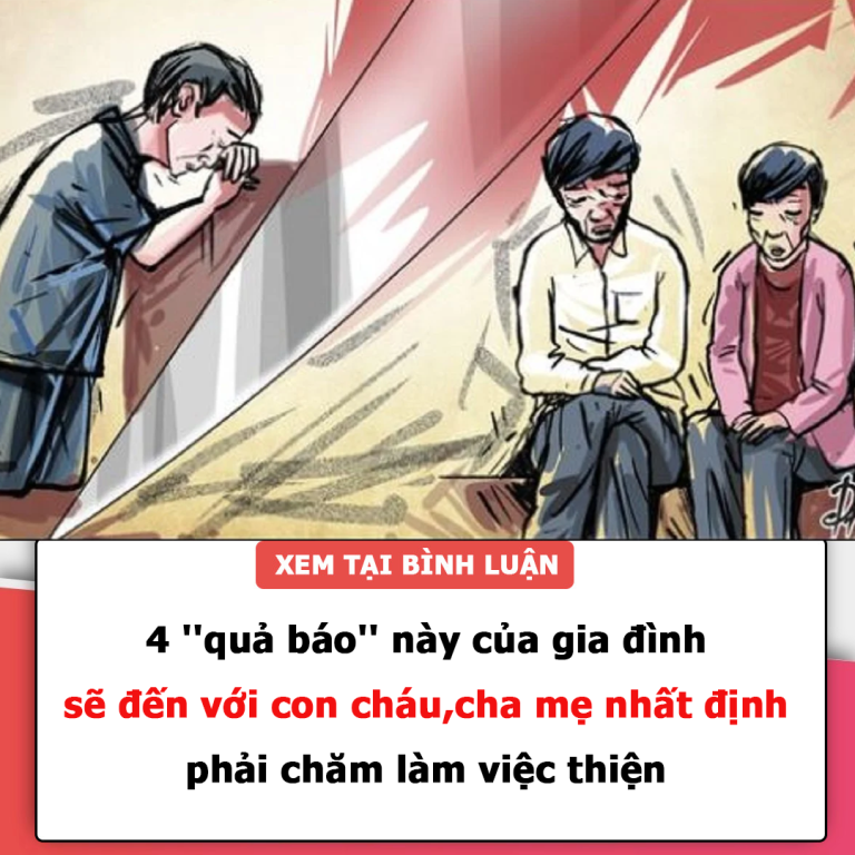 4 ”quả báo” này của gia đình sẽ đến với con cháu, cha mẹ nhất định phải chăm làm việc thiện