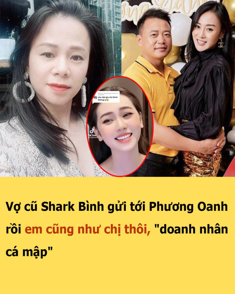 Vợ cũ Shark Bình gửi tới Phương Oanh, rồi em cũng như chị thôi, “doanh nhân cá mập”