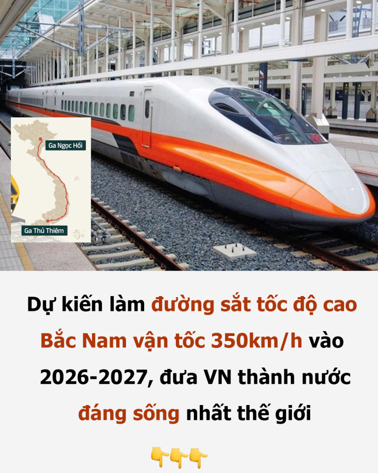 Dự kiến làm đường sắt tốc độ cao Bắc Nam vận tốc 350km/h vào 2026-2027, đưa VN thành nước đáng sống nhất thế giới