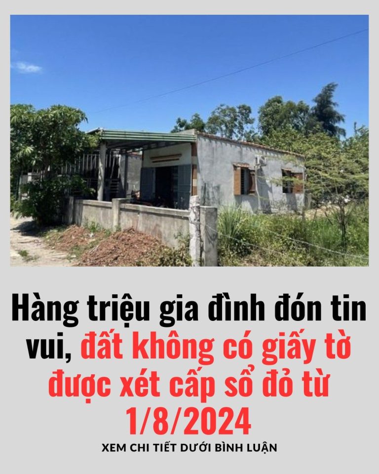 Hàng triệu gia đình đón tin vui, đất không có giấy tờ được xét cấp sổ đỏ từ 1/8/2024