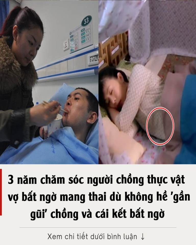 3 năm chăm sóc người chồng thực vật, vợ bất ngờ mang thai dù không hề ‘gần gũi’ chồng và cái kết bất ngờ