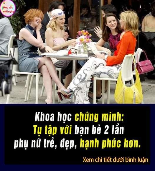 Khoa học chứng minh: Tụ tập với bạn bè 2 lần tuần phụ nữ trẻ, đẹp, hạnh phúc hơn.