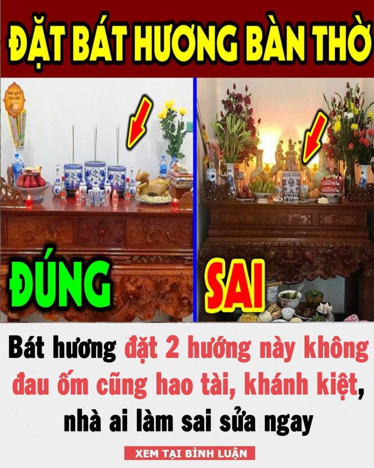 Bát hương đặt 2 hướng này không đau ốm cũng hao tài, khánh kiệt: Đó là hướng nào?