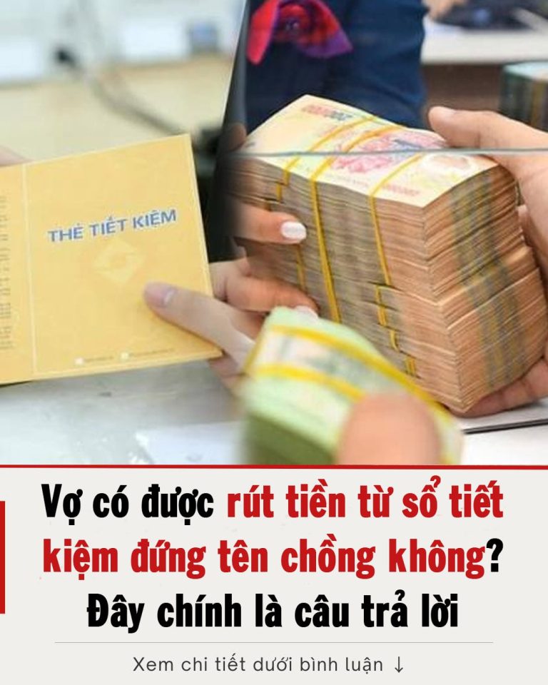 Vợ có được rút tiền từ sổ tiết kiệm đứng tên chồng không?