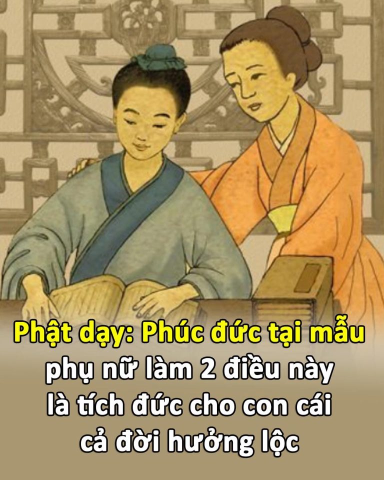 Phật dạy: Phúc đức tại mẫu, phụ nữ làm 2 điều này là tích đức cho con cái, cả đời hưởng lộc