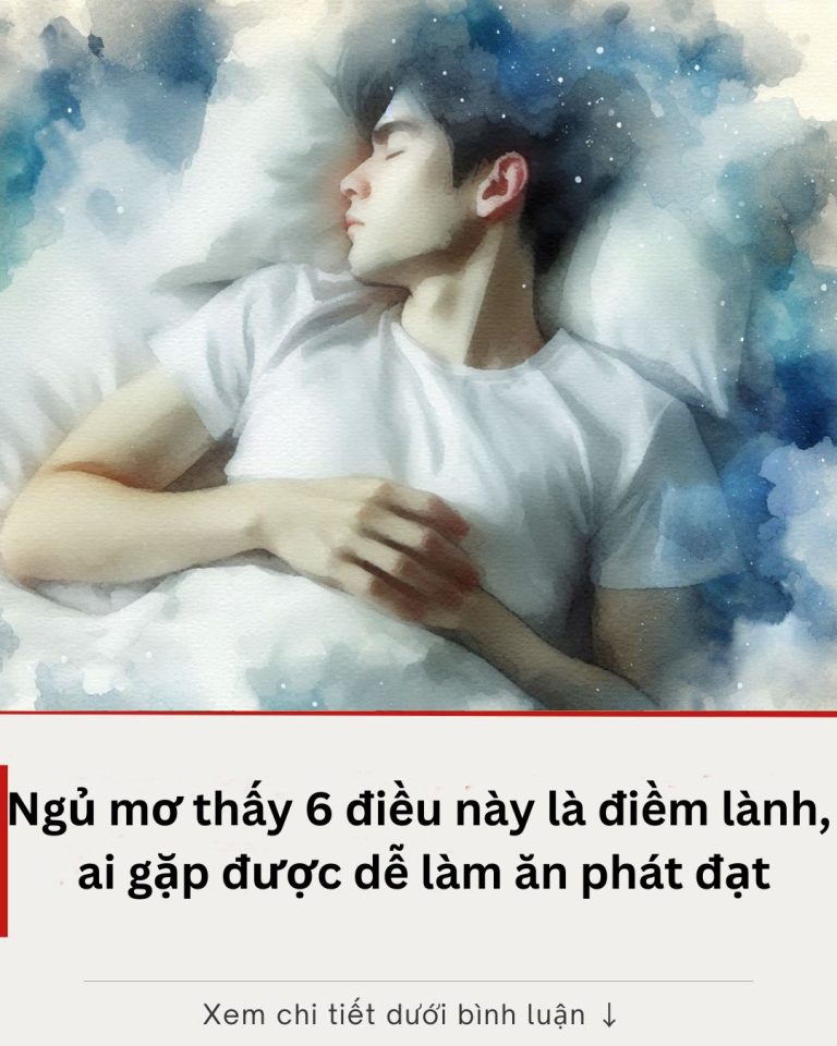 Ngủ mơ thấy 6 điều này là điềm lành, ai gặp được dễ làm ăn phát đạt