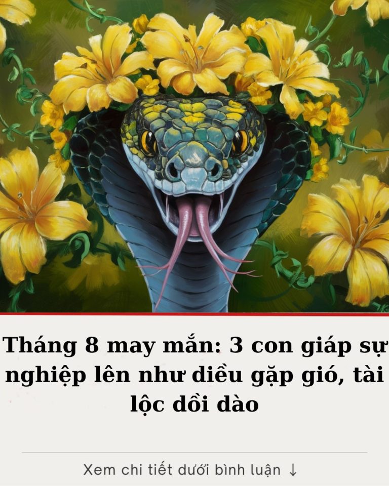 Tháng 8 may mắn: 3 con giáp sự nghiệp lên như diều gặp gió, tài lộc dồi dào