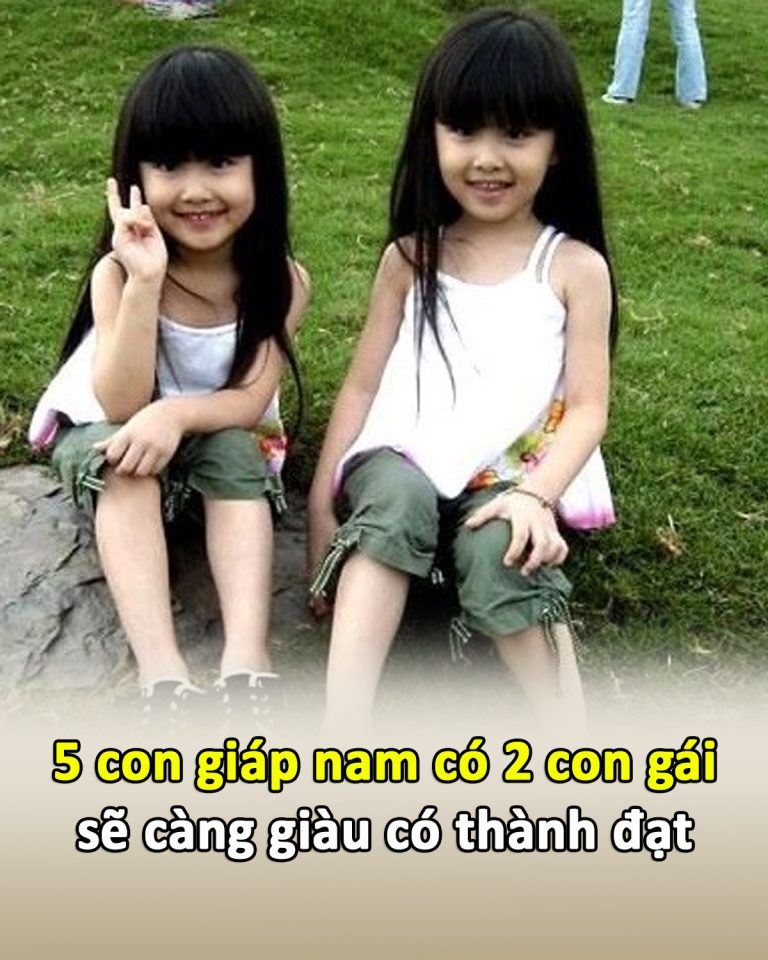 5 con giáp nam có 2 con gái sẽ càng giàu có thành đạt