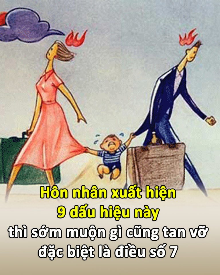 Hôn nhân xuất hiện 9 dấu hiệu này thì sớm muộn gì cũng tan vỡ, đặc biệt là điều số 7