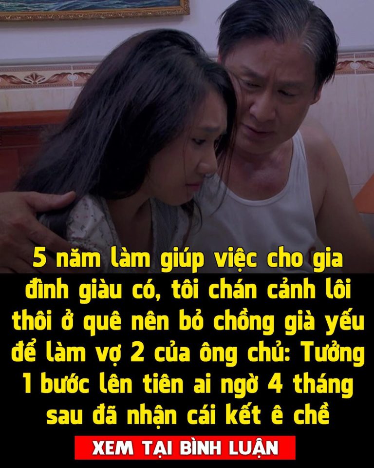 Sau 5 năm làm giúp việc, tôi bỏ chồng sống với ông chủ để rồi hối hận