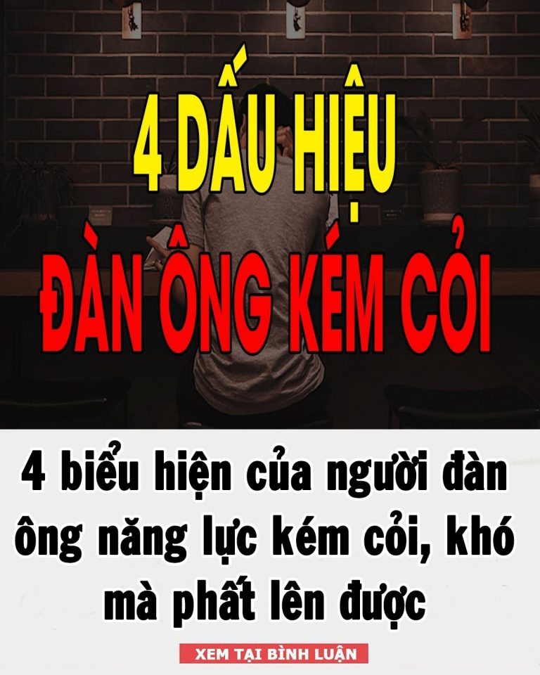 4 biểu hiện của người đàn ông năng lực kém cỏi, khó mà phất lên được