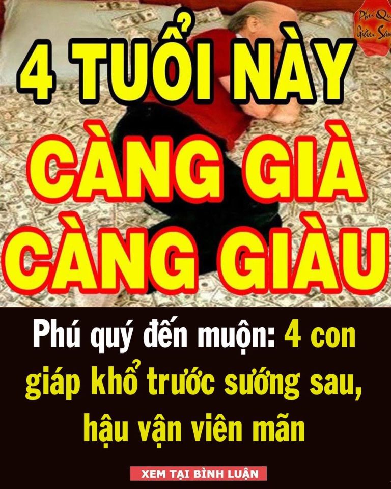 Phú quý đến muộn: 4 con giáp khổ trước sướng sau, hậu vận viên mãn