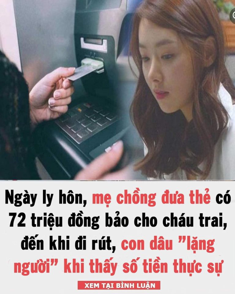 Ngày ly hôn, mẹ chồng đưa thẻ có 72 triệu đồng bảo cho cháu trai, đến khi đi rút, con dâu ”lặng người” khi thấy số tiền thực sự