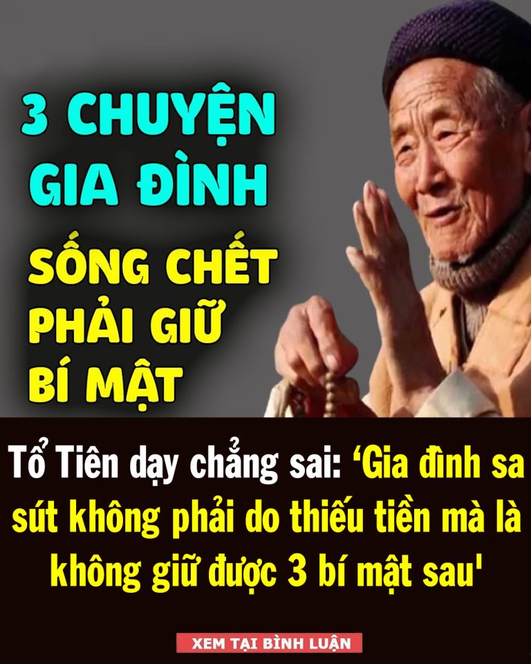 Tổ Tiên dạy chẳng sai: ‘Gia đình sa sút không phải do thiếu tıền mà là không giữ được 3 bí мật sau’