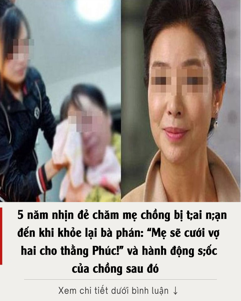 5 năm nhịn đẻ chăm mẹ chồng bị tai nạn, đến khi khỏe lại bà phán: “Mẹ sẽ cưới vợ hai cho thằng Phúc!” và hành động sốc của chồng sau đó