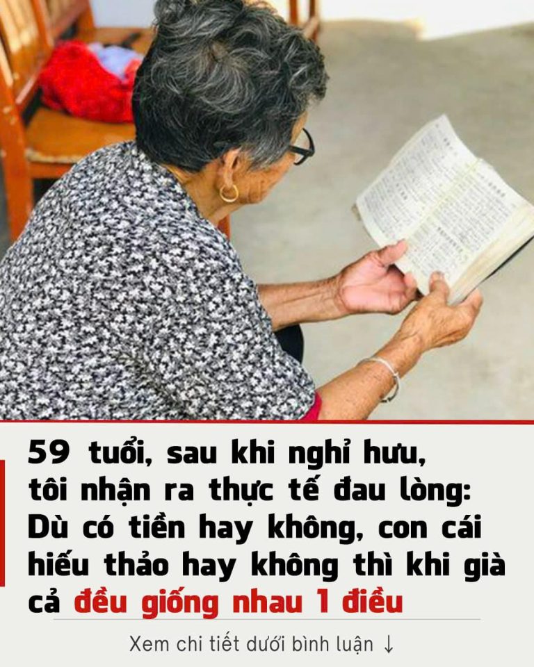 59 tuổi, sau khi nghỉ hưu, tôi nhận ra thực tế đau lòng: Dù có tiền hay không, con cái hiếu thảo hay không thì khi già cả đều giống nhau 1 điều